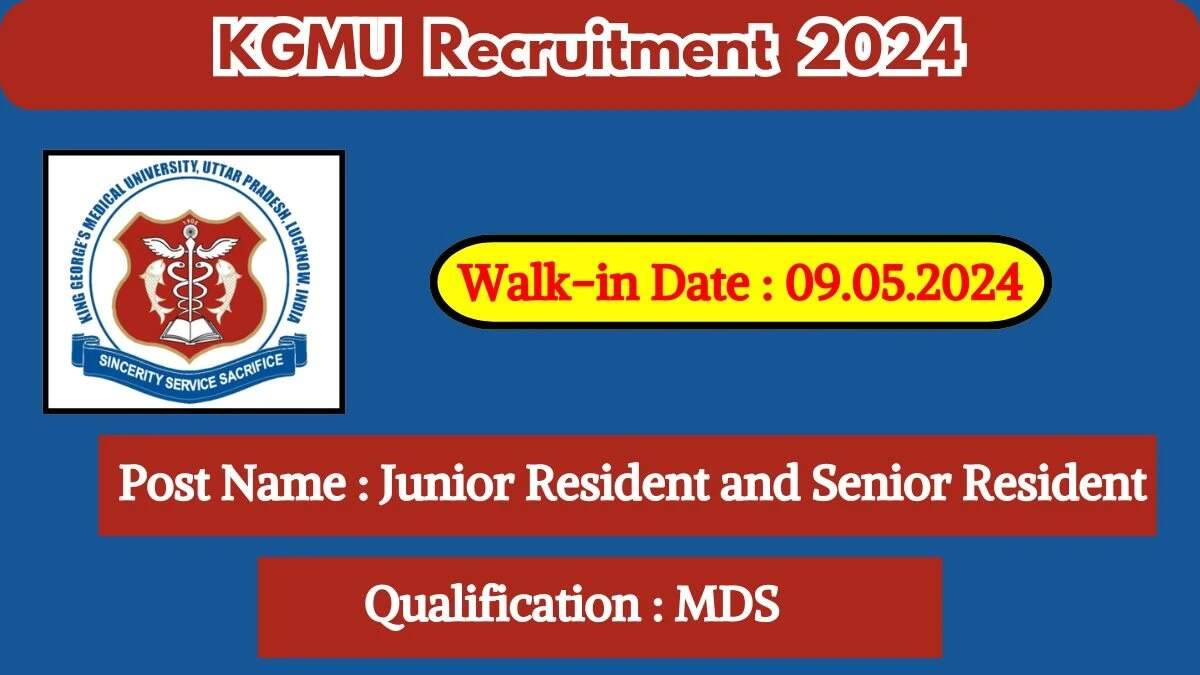 KGMU Recruitment 2024: Apply for 54 Senior Resident Posts at King George's Medical University