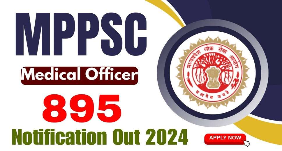 MPPSC Medical Officer Jobs 2024: 895 Posts Available, Apply Online
