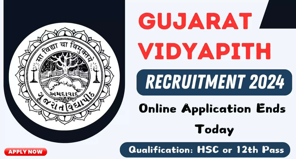 Gujarat Vidyapith Recruitment 2024: Apply Online for 121 Teaching & Non-Teaching Posts