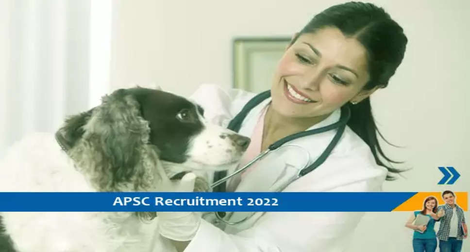 APSC ने पशु चिकित्सा अधिकारी के पदों पर भर्ती 2022