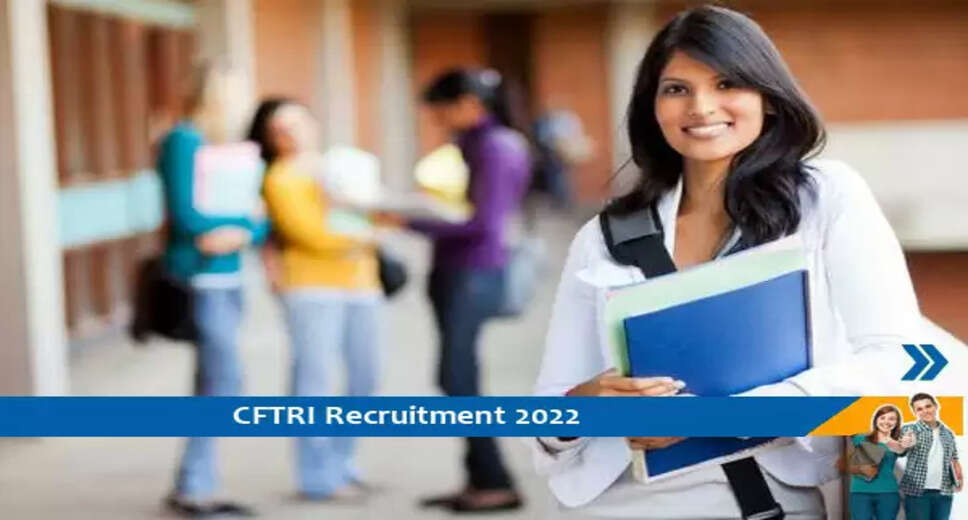 CFTRI Mysore में स्नातकोत्तर डिग्री धारक युवाओं के लिए निकली भर्ती, आज ही आवेदन करें