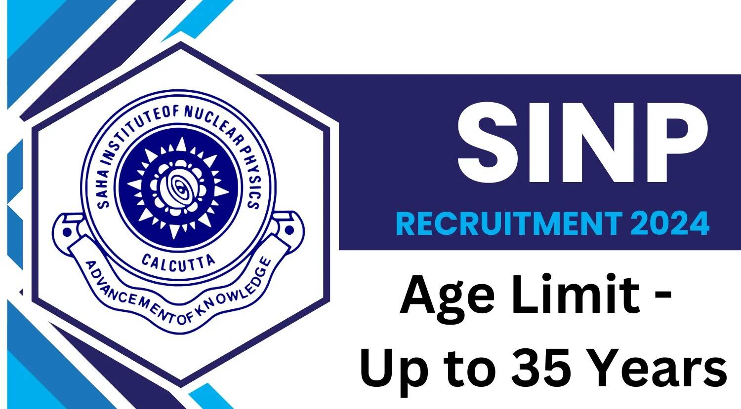 SINP Recruitment 2024: Notification Released, Vacancy Details, Qualifications, and Application Process