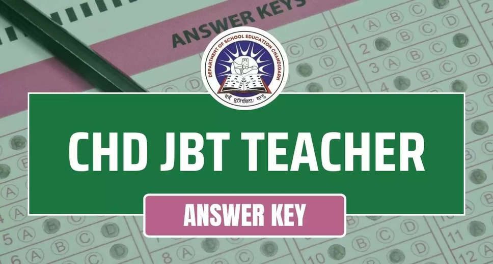 Chandigarh Education Dept Publishes Answer Key for Junior Basic Teacher Exam 2024