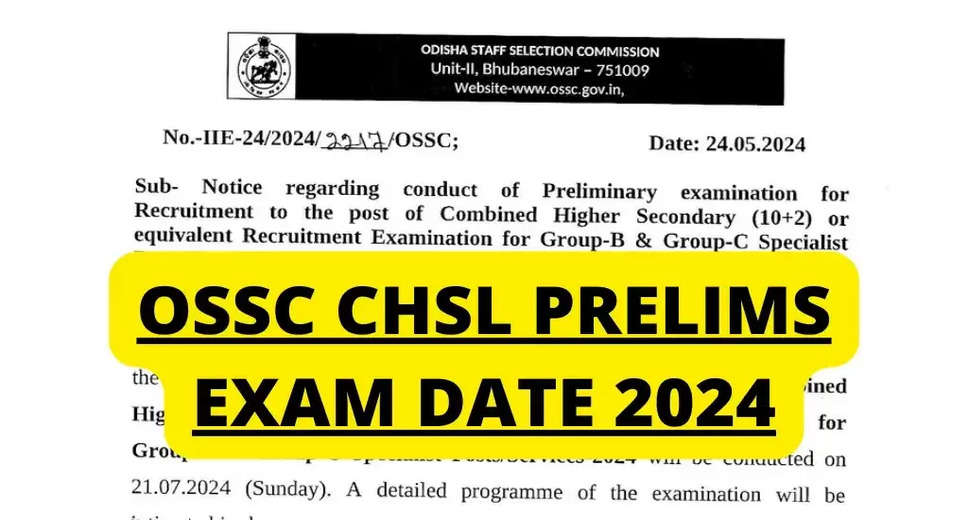 OSSC CHSL (Group B & C) 2024: Preliminary Exam Date Announced