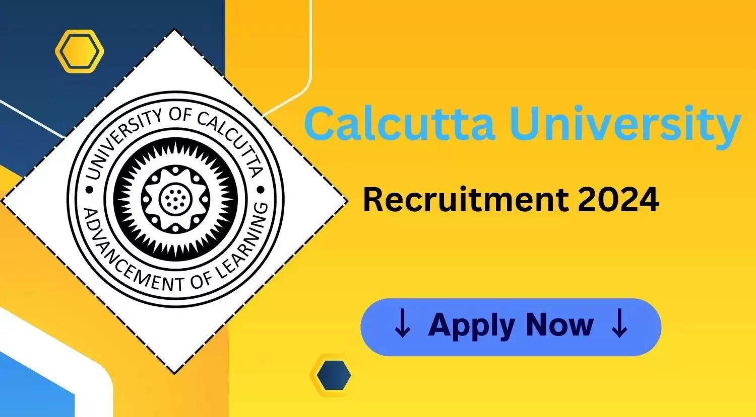 Calcutta University Recruitment 2024: Selection Process and Walk-in Interview Schedule Revealed