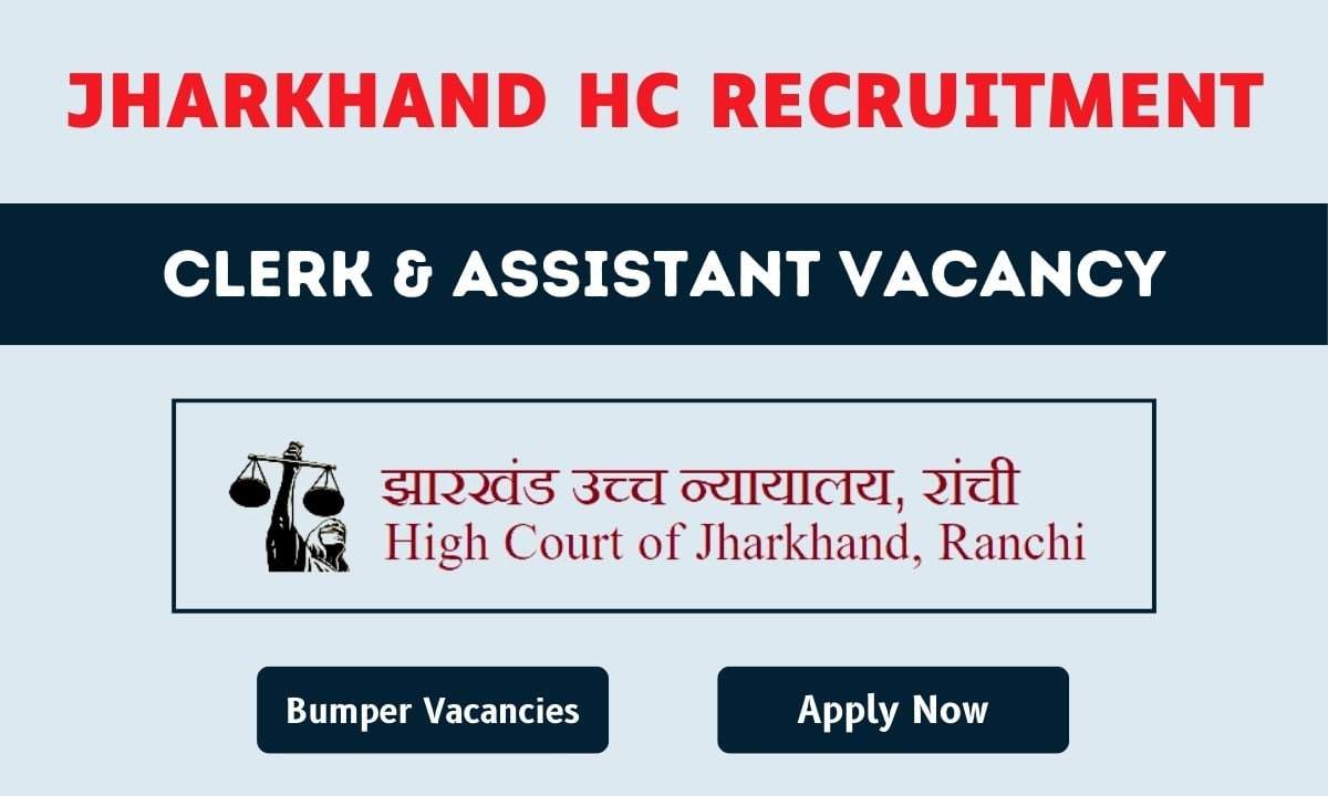 Jharkhand High Court Announces Recruitment for 410 Assistant/Clerk Positions: Apply Now