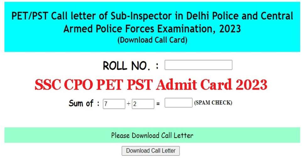 SSC SI in Delhi Police & CAPFs PET/PST Admit Card 2023 Download: How to Download Admit Card