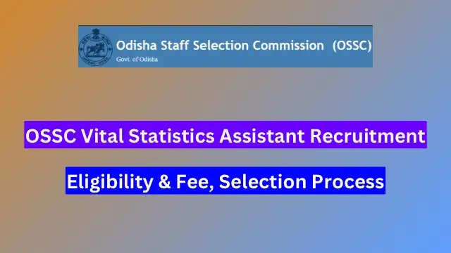 OSSC Vital Statistics Assistant Recruitment 2023: Exam Dates & Important Details