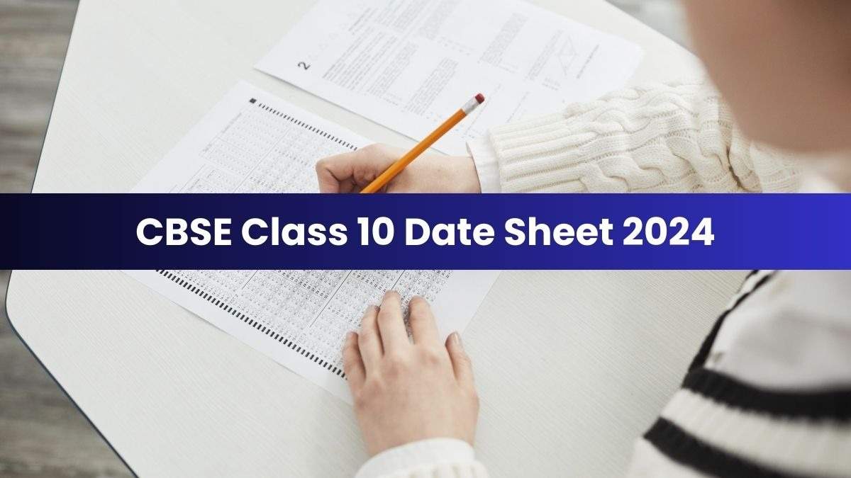  CBSE Class 10 & 12 Exam Dates 2024 Out: Get Your Time Table PDFs Now