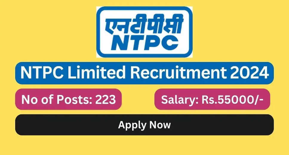 NTPC Opens Doors to Aspiring Leaders: 223 Assistant Executive Positions Across India