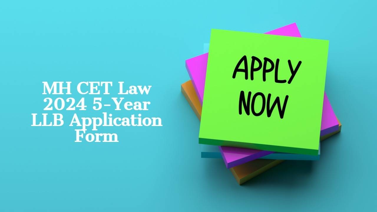 Last Chance: Registration for MH CET Law 2024 5-Year LLB Course Ends Today - Apply Now! 