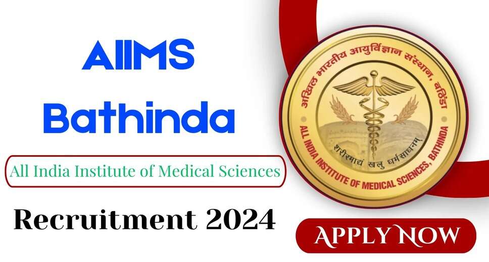 AIIMS Bathinda 2024: 65 Group-A Faculty Posts Available for Application