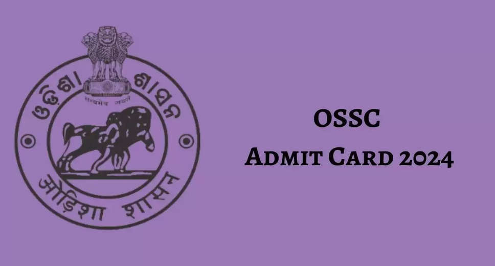 OSSC CGL (Group-B & C Specialist Posts) Call Letter 2024 Released: Download CV Call Letter Now"