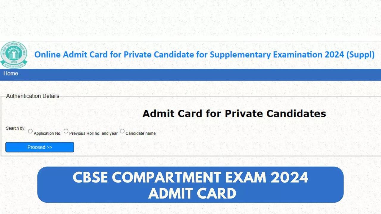 CBSE Compartment Admit Card 2024 Released: Exam Scheduled for July 15