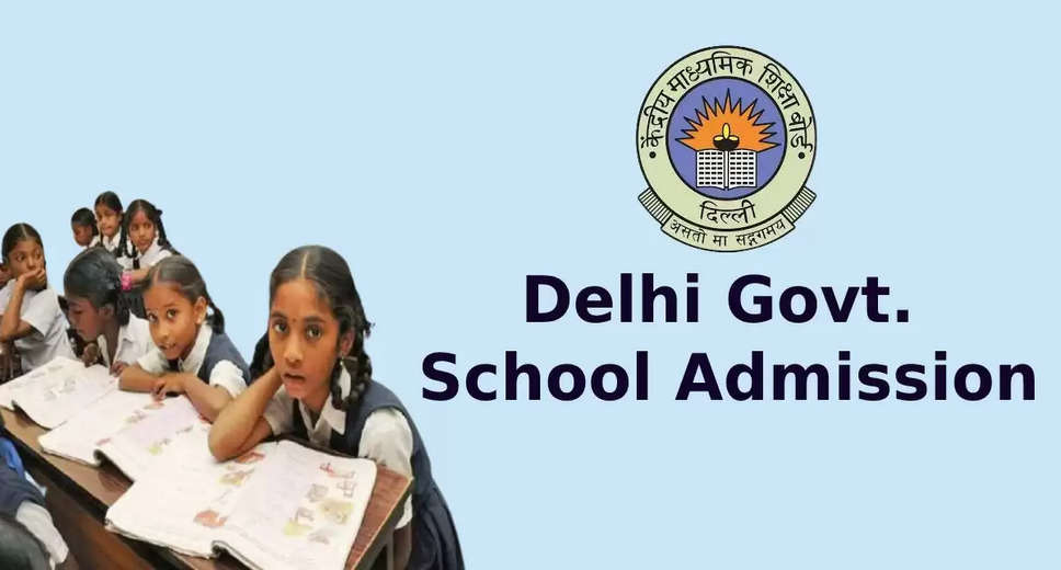 Delhi Education Department Announces Admissions for Classes 9 and 10 in Government Schools