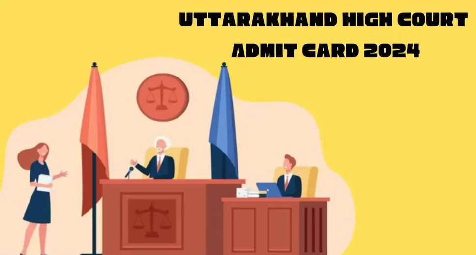 Download Uttarakhand High Court Jr Asst & Stenographer Stage II Admit Card 2024