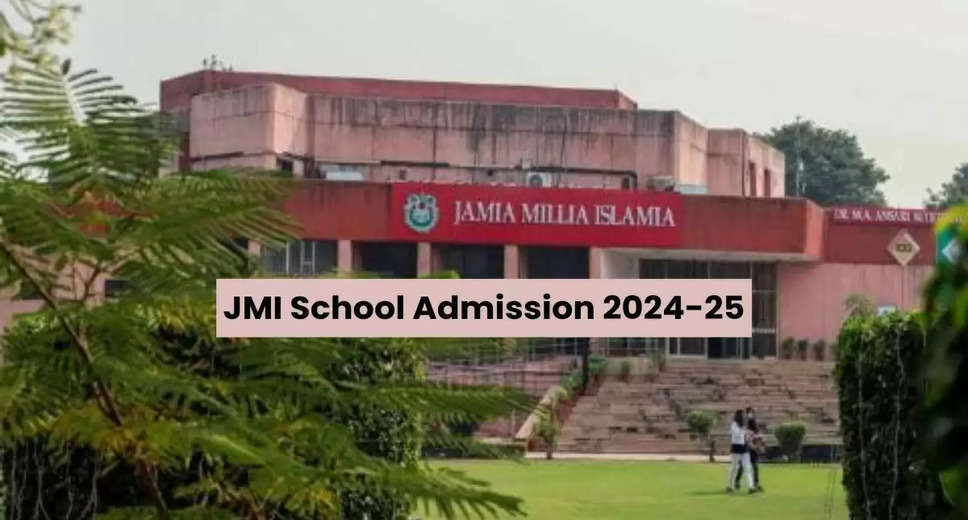 JMI To Start Online Application For Admissions In Its Affiliated Schools From Today; Read Full Details Here