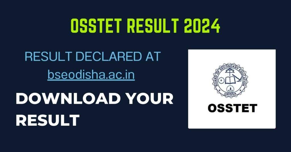 OSSTET 2024 Result Declared – Check Your Exam Results Now