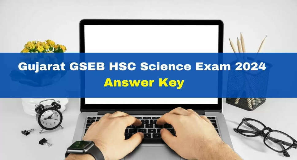 Gujarat Board HSC Science Answer Key 2024 Now Available for Download - Get Your Answers Checked!