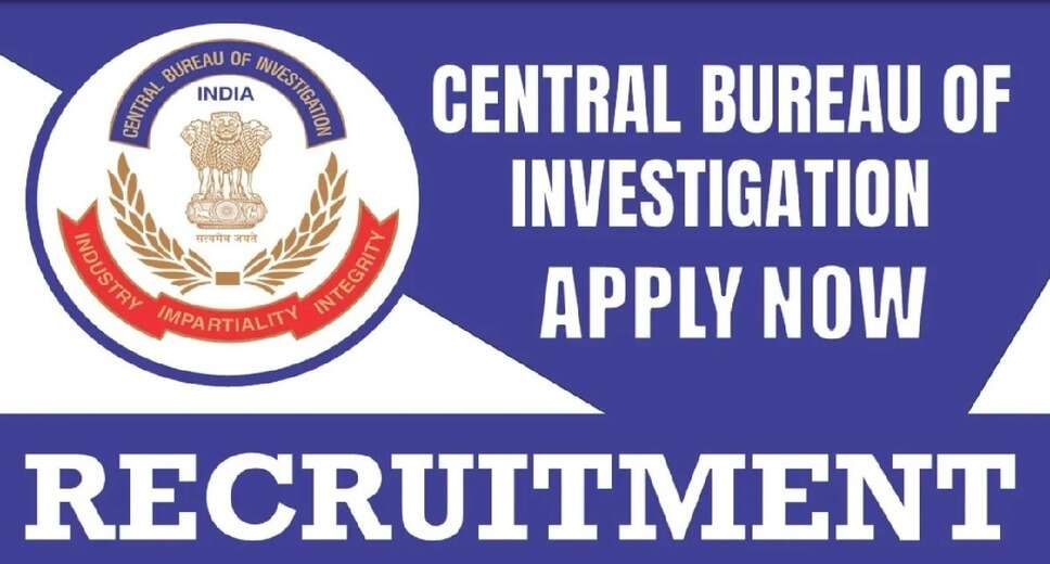 CBI 2024 Recruitment: Explore Vacancies and Key Details Here