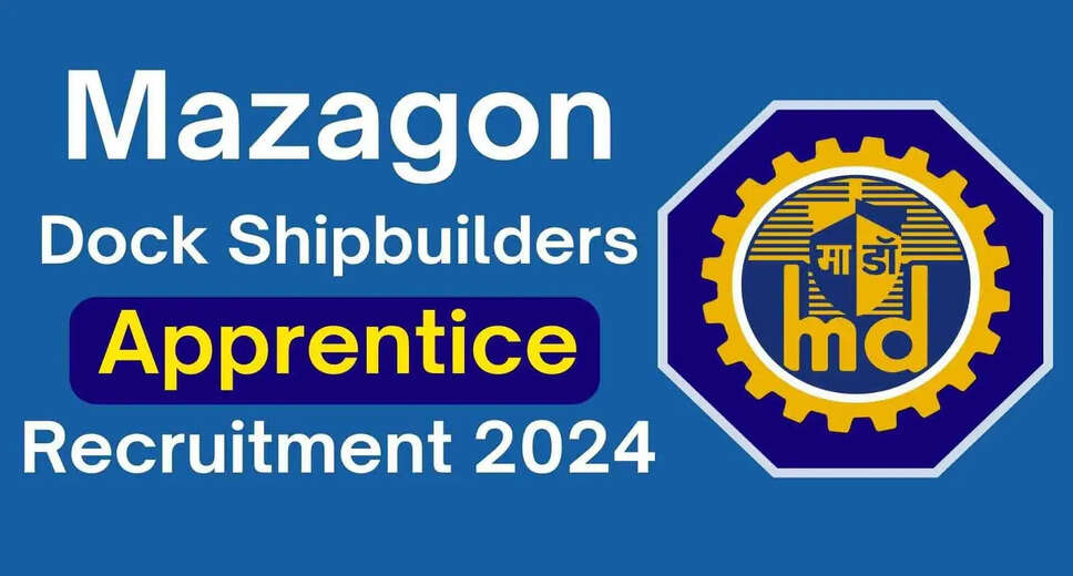 Mazagon Dock Apprentice Recruitment 2024: 200 Vacancies Announced, Apply Online Now!