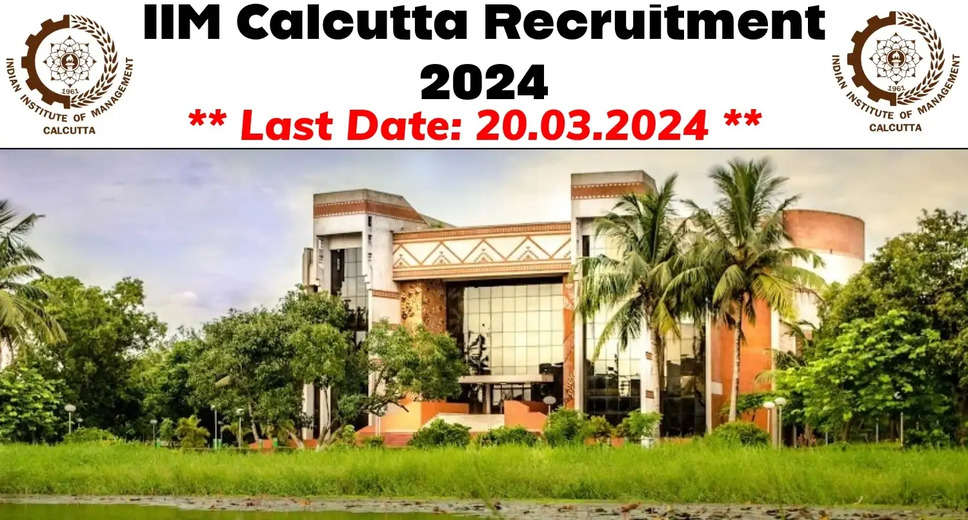IIM Calcutta Releases Recruitment Notification 2024: Verify Eligibility Criteria and Application Process