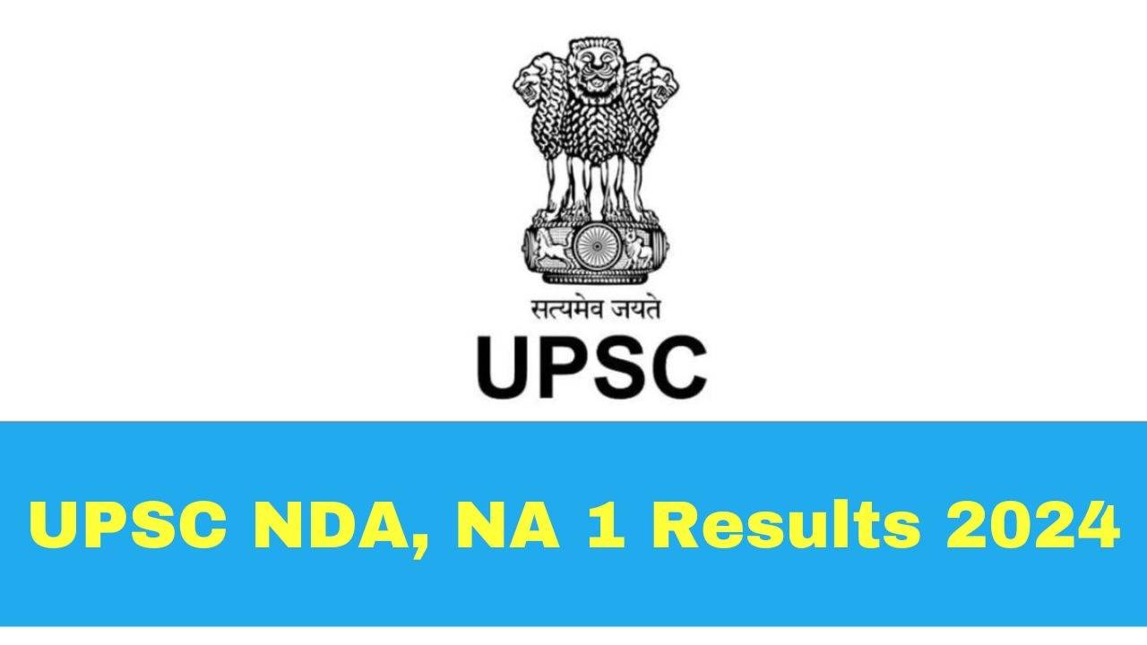 UPSC NDA I 2024 Result Declared: Check Name-Wise Result List on upsc.gov.in