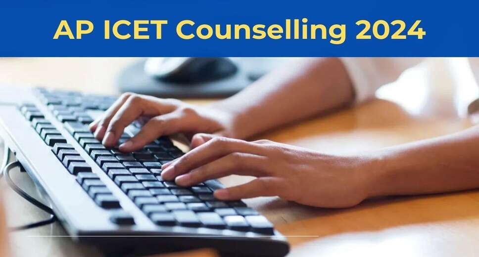 AP ICET 2024 Final Counselling Phase Registration Begins – View the Complete Schedule