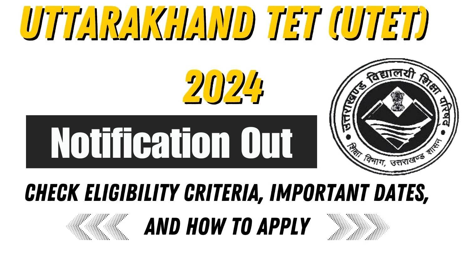 Uttarakhand TET 2024 Registration Opens: Verify Eligibility at ukutet.com