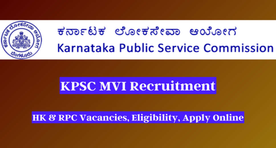 KPSC Motor Vehicle Inspector (RPC) 2024 Re-Application: Check the Updated Online Form Dates