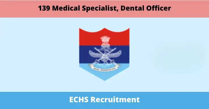 ECHS Recruitment 2024: 139 Medical, Dental & Other Posts Open! Apply Offline Now!
