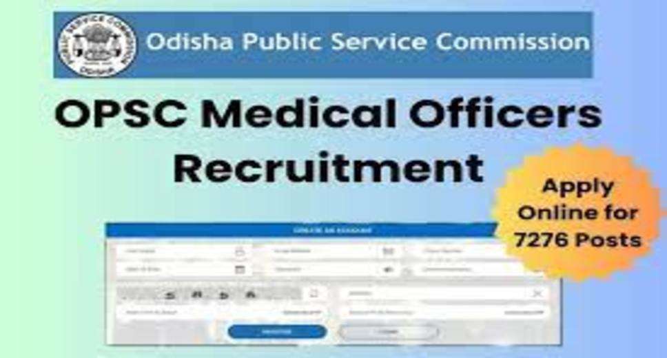 OPSC Medical Officer Recruitment 2023 Notification For 7276 Posts, MO Online Form opsc.gov.in