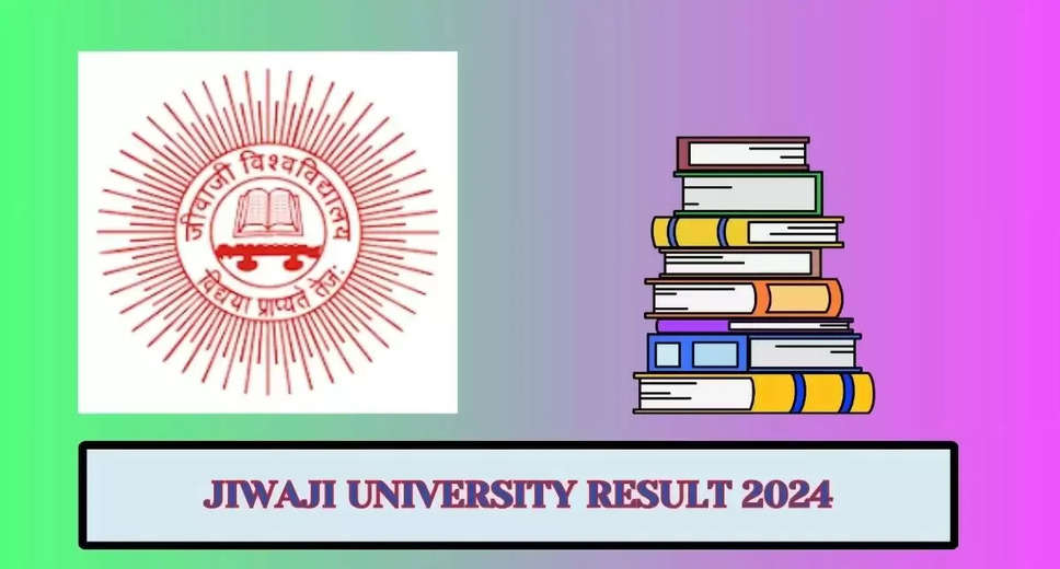 Jiwaji University Declares 2024 Results: UG, PG Marksheets Available for Download