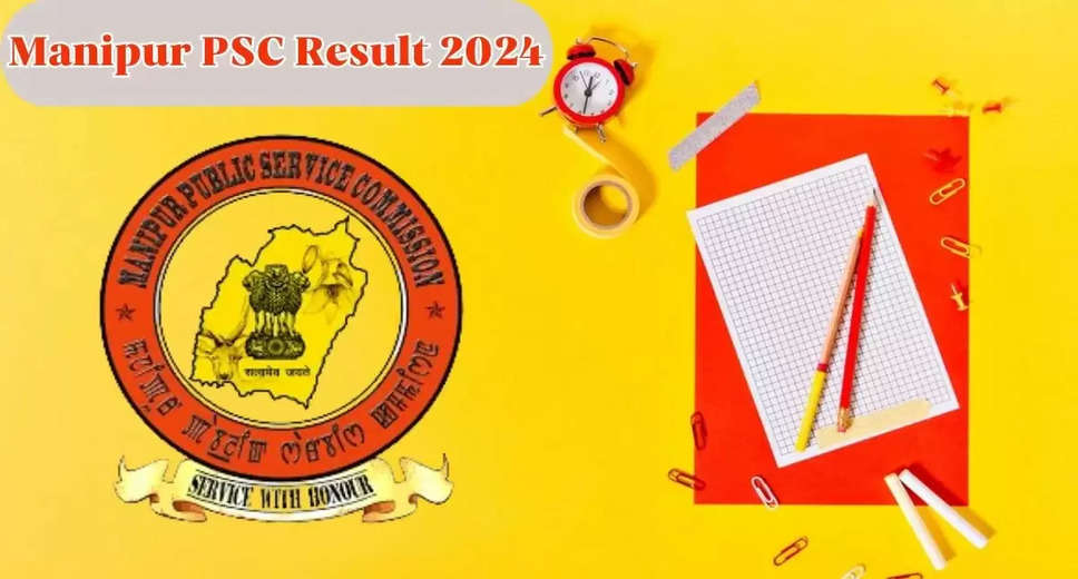 Manipur PSC Civil Service 2024 Result Declared: Direct Download Link Available at mpscmanipur.gov.in