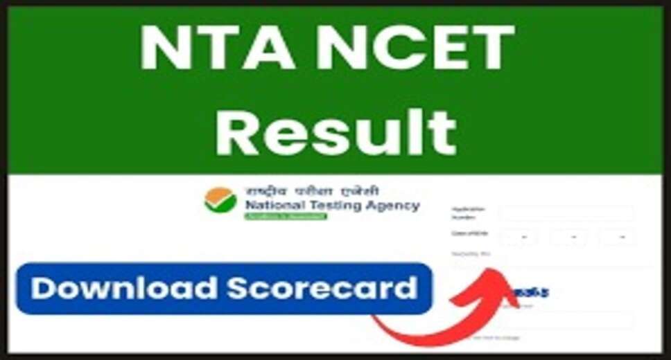 NTA NCET 2023 Result Declared: Check Your Scores at ncet.samarth.ac.in