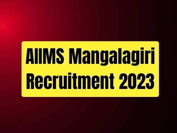 AIIMS Mangalagiri Recruitment 2023: Apply online For 70 Senior Nursing Officer, and Vacancies