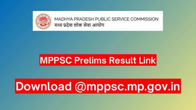 MPPSC State Services Result 2024: Selection List and Obtained Marks List Released