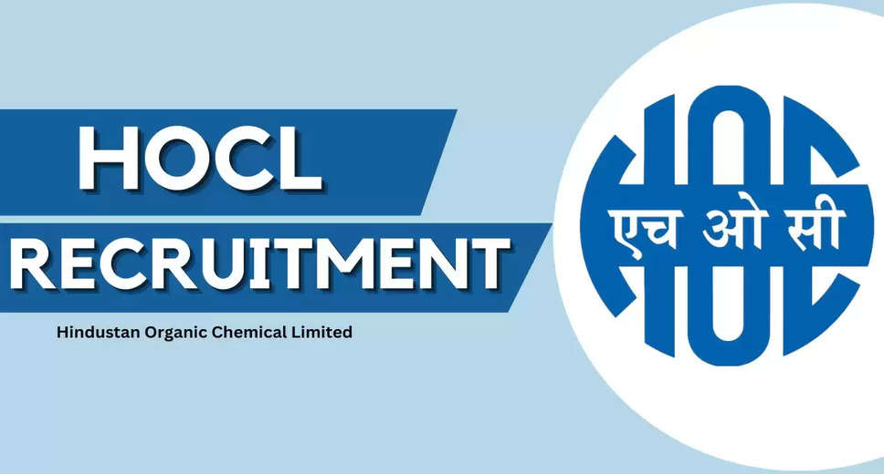 Hindustan Organic Chemicals Limited Recruitment 2024 Notification Out - Apply Today