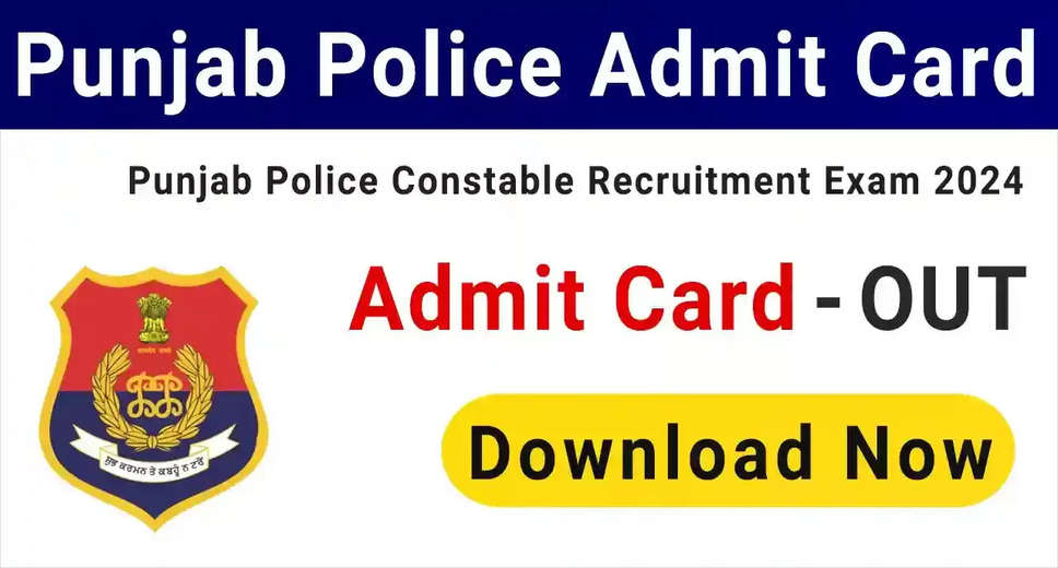 Punjab Police Constable 2024 Admit Card Released: Download Now