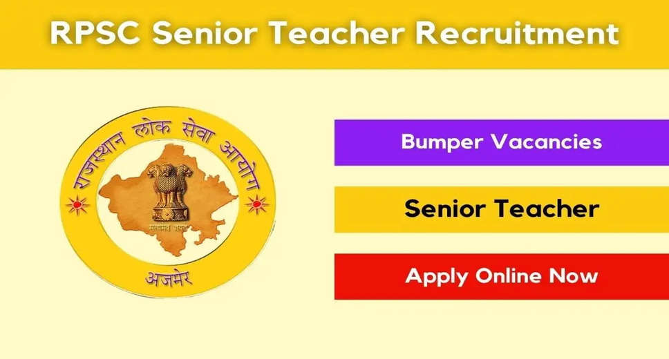 RPSC Senior Teacher Recruitment 2022: Counselling Schedule Released