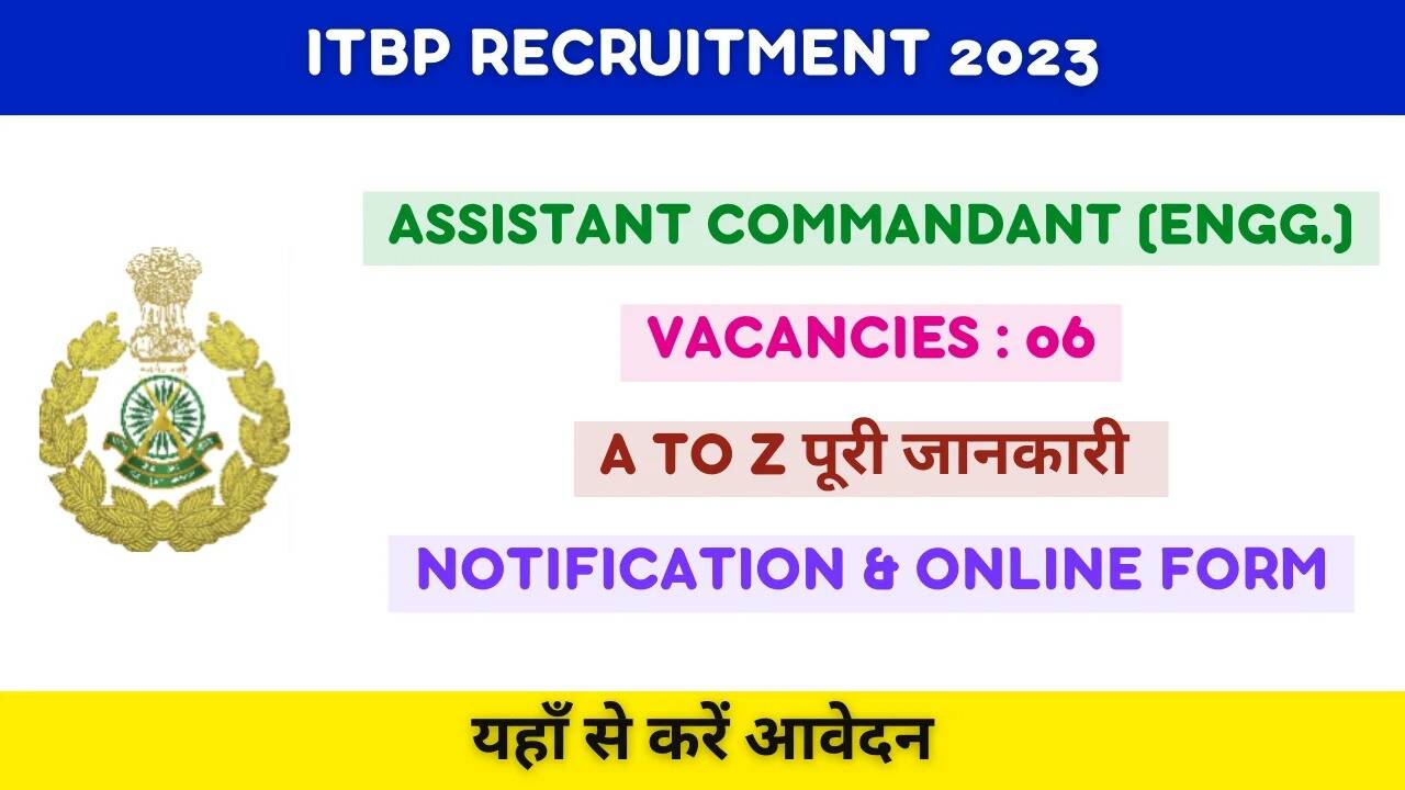 ITBP Assistant Commandant (Engineer) Recruitment 2023: Notification Released for 6 Posts