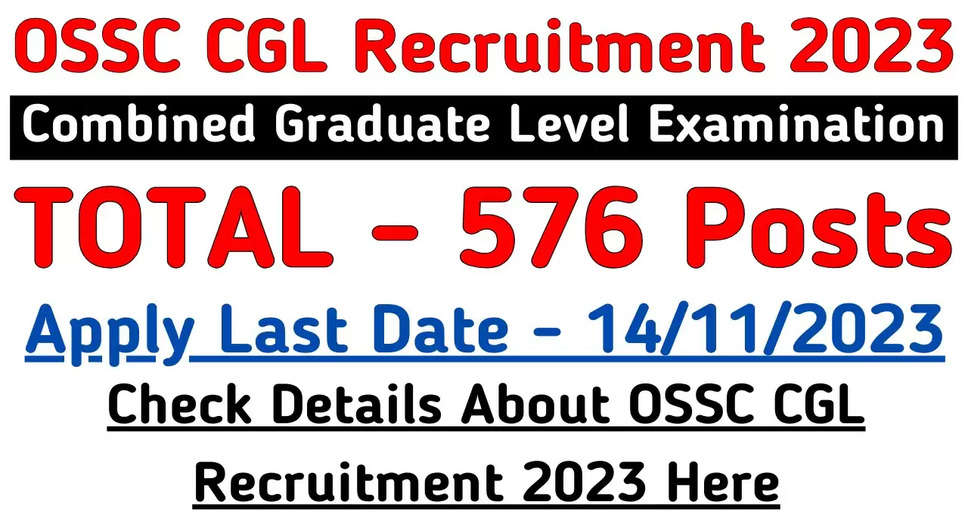 OSSC CGL Recruitment 2023: Apply Online for 92 Group B&C Specialist Posts