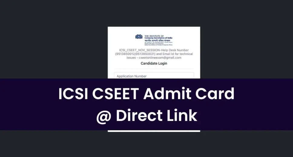 ICSI CSEET Admit Card November 2023 Released, Download Now