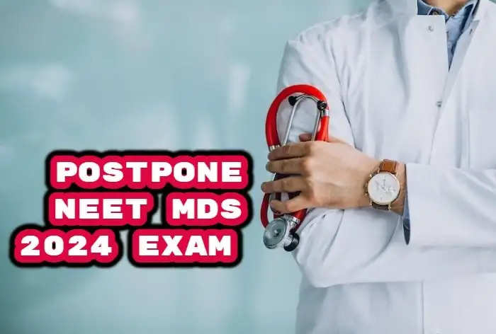 NEET MDS 2024 Delayed Again! Exam Now Scheduled for March 18th, Check Revised Dates