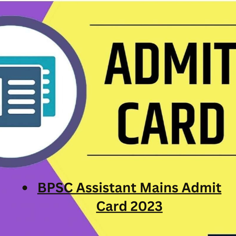 BPSC Assistant Mains Admit Card 2023