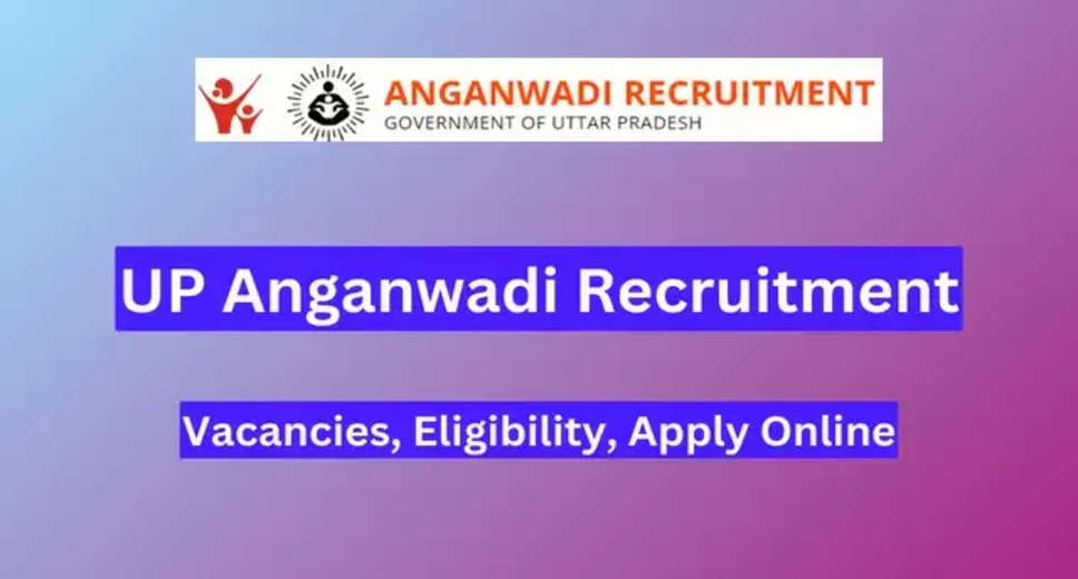Last Date Extended: Apply Online for WCD Uttar Pradesh Anganwadi Worker 2024 Recruitment