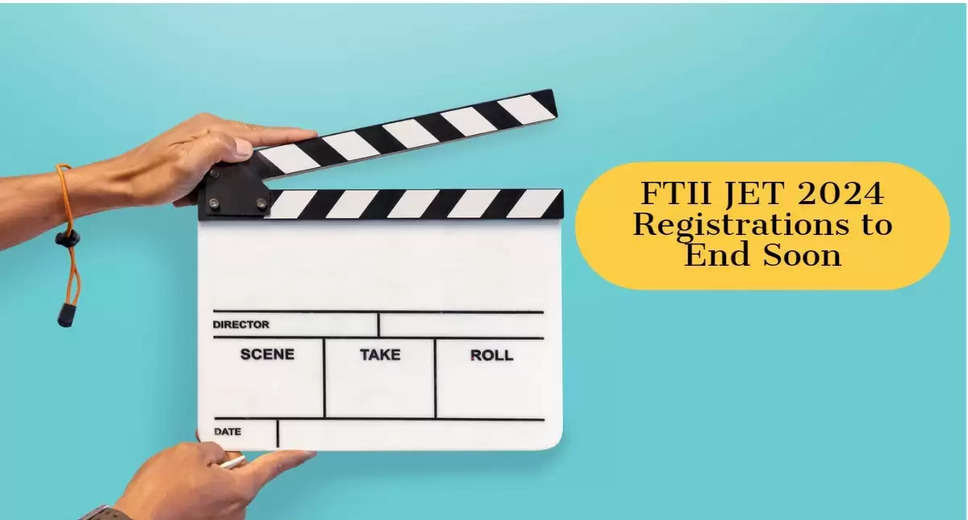FTII JET 2024 Registration Deadline Approaching: Apply Before it's Too Late; Direct Link Available