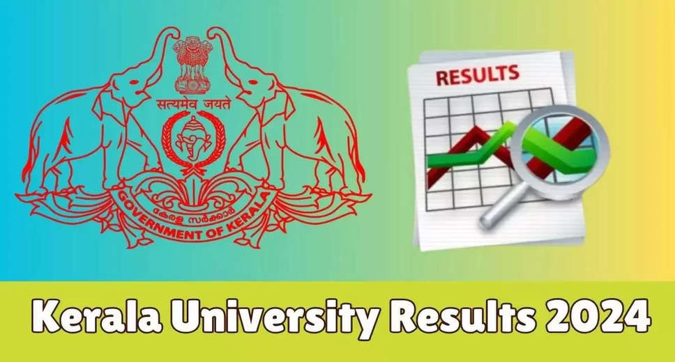 Kerala University Exam Results 2024 Announced: Check Now on exams.keralauniversity.ac.in