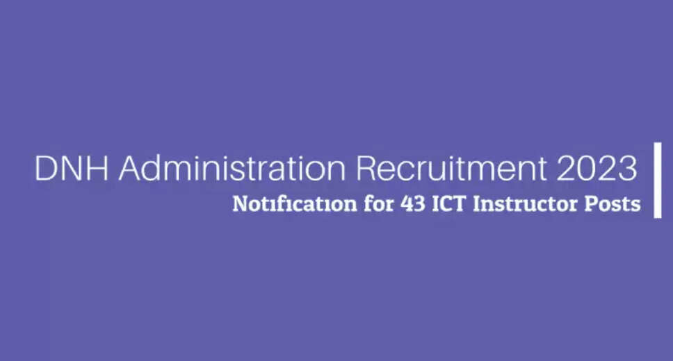 ADMINISTRATION DADRA AND NAGAR HAVELI Recruitment 2023: A great opportunity has emerged to get a job (Sarkari Naukri) in Daman and Diu (ADMINISTRATION DADRA AND NAGAR HAVELI). ADMINISTRATION DADRA AND NAGAR HAVELI has sought applications to fill the posts of ICT Instructor (ADMINISTRATION DADRA AND NAGAR HAVELI Recruitment 2023). Interested and eligible candidates who want to apply for these vacant posts (ADMINISTRATION DADRA AND NAGAR HAVELI Recruitment 2023), they can apply by visiting the official website of ADMINISTRATION DADRA AND NAGAR HAVELI daman.nic.in. The last date to apply for these posts (ADMINISTRATION DADRA AND NAGAR HAVELI Recruitment 2023) is 16 January 2023. Apart from this, candidates can also apply for these posts (ADMINISTRATION DADRA AND NAGAR HAVELI Recruitment 2023) directly by clicking on this official link daman.nic.in. If you need more detailed information related to this recruitment, then you can see and download the official notification (ADMINISTRATION DADRA AND NAGAR HAVELI Recruitment 2023) through this link ADMINISTRATION DADRA AND NAGAR HAVELI Recruitment 2023 Notification PDF. A total of 43 posts will be filled under this recruitment (ADMINISTRATION DADRA AND NAGAR HAVELI Recruitment 2023) process. Important Dates for ADMINISTRATION DADRA AND NAGAR HAVELI Recruitment 2023 Online Application Starting Date – Last date for online application - 16 January 2023 DETAILS OF POSTS FOR ADMINISTRATION DADRA AND NAGAR HAVELI RECRUITMENT 2023 Total No. of Posts - ICT Instructor - 43 Posts Eligibility Criteria for ADMINISTRATION DADRA AND NAGAR HAVELI Recruitment 2023 12th pass from recognized institute and have experience Age Limit for ADMINISTRATION DADRA AND NAGAR HAVELI Recruitment 2023 The age of the candidates will be valid 30 years. Salary for ADMINISTRATION DADRA AND NAGAR HAVELI Recruitment 2023 according to the rules of the department Selection Process for ADMINISTRATION DADRA AND NAGAR HAVELI Recruitment 2023 Will be done on the basis of interview. How to apply for ADMINISTRATION DADRA AND NAGAR HAVELI Recruitment 2023? Interested and eligible candidates can apply through the official website of ADMINISTRATION DADRA AND NAGAR HAVELI (daman.nic.in) till 16 January 2023. For detailed information in this regard, refer to the official notification given above. If you want to get a government job, then apply for this recruitment before the last date and fulfill your dream of getting a government job. You can visit naukrinama.com for more such latest government jobs information.