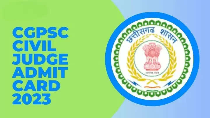 CGPSC Civil Judge Entry Level Exam 2023: Admit Card Out Now